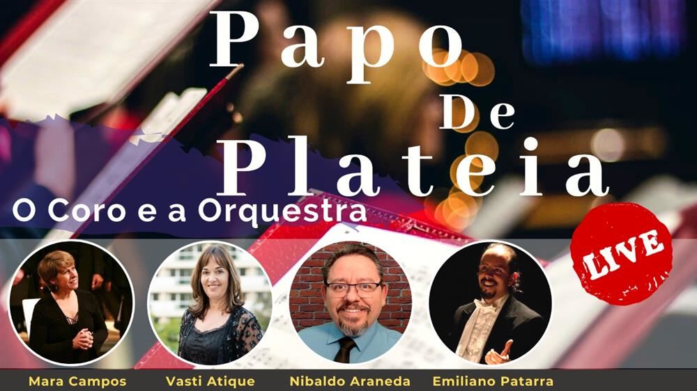 Coro e orquestra são temas do Papo de Plateia desta quarta-feira