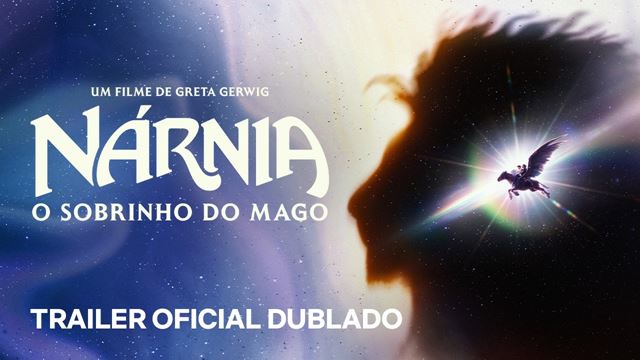 Nárnia: O Sobrinho do Mago - Trailer Oficial