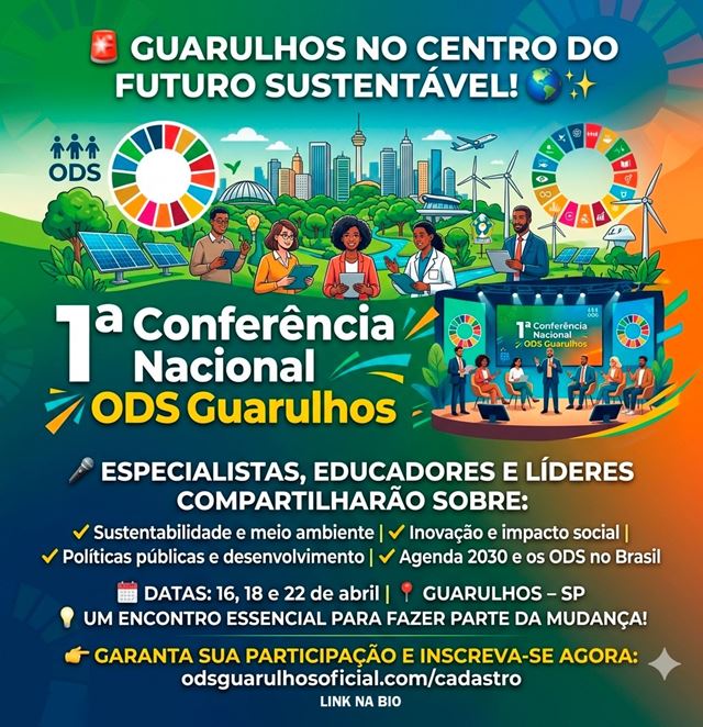 Guarulhos recebe Conferência Nacional de Objetivos de Desenvolvimento Sustentável
