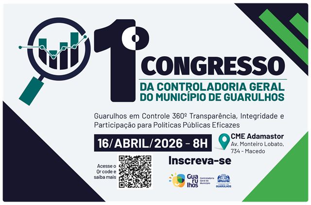 Controladoria Geral do Município realiza o Congresso Guarulhos em Controle 360
