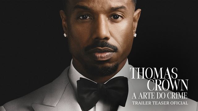 Thomas Crown - A Arte Do Crime | Trailer Teaser Oficial
